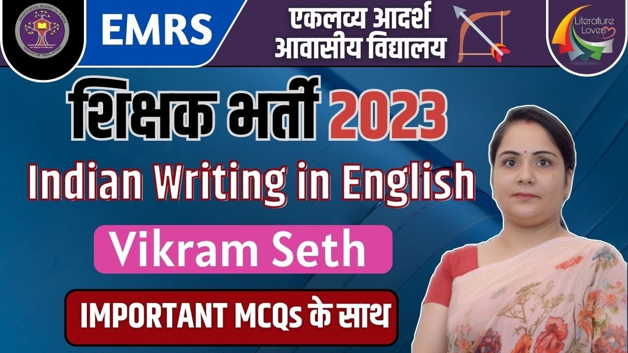 EMRS PGT ENGLISH 2023 || Indian Writing in English - Vikram Seth || आइये नई शुरुआत करते हैं