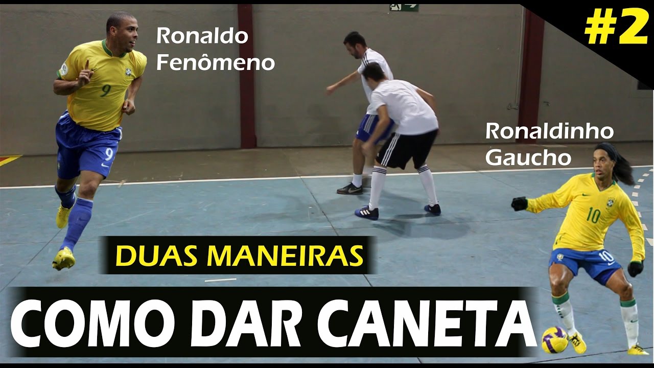 COMO DAR CANETA #2 (RONALDO E RONALDINHO)