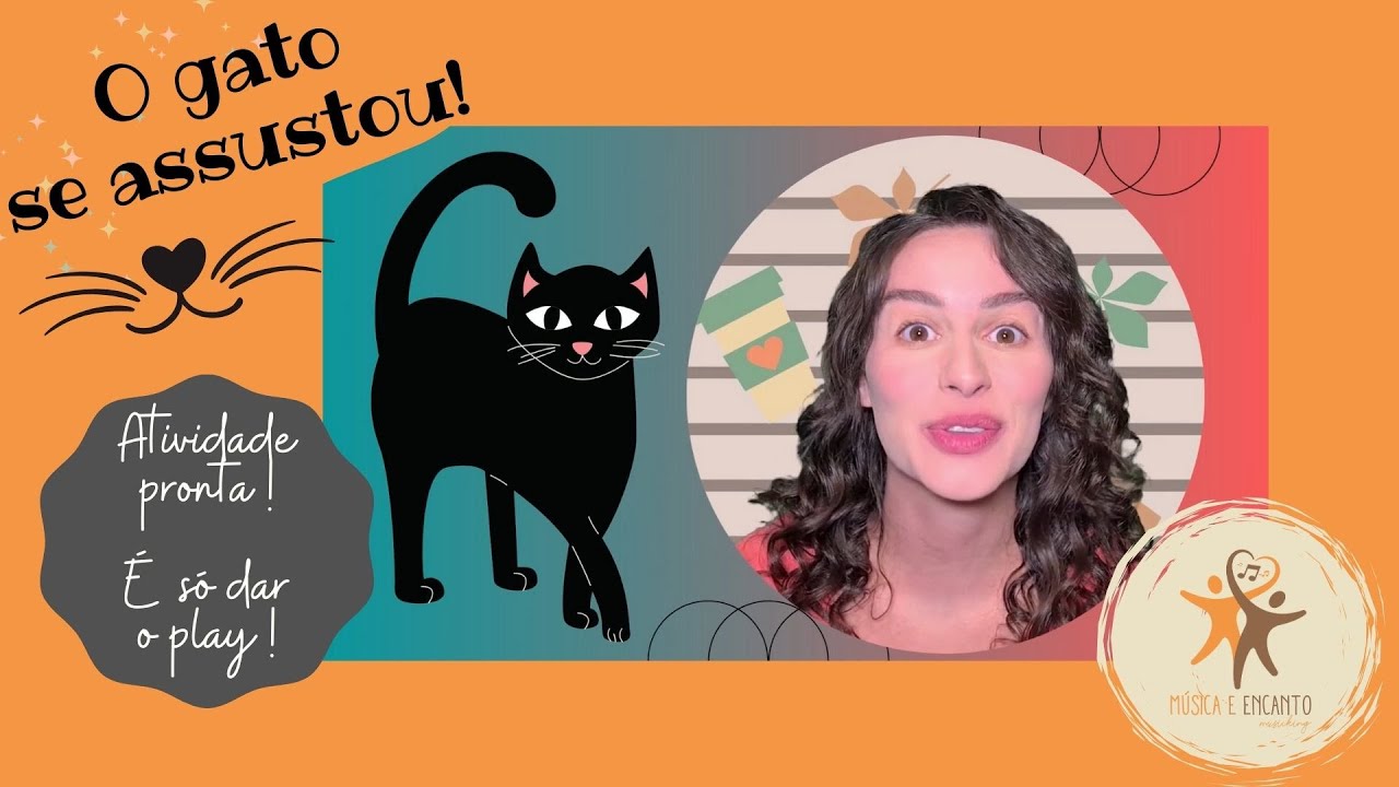 O gato se assustou! Desenvolvendo a fala da criança: atividade musical.