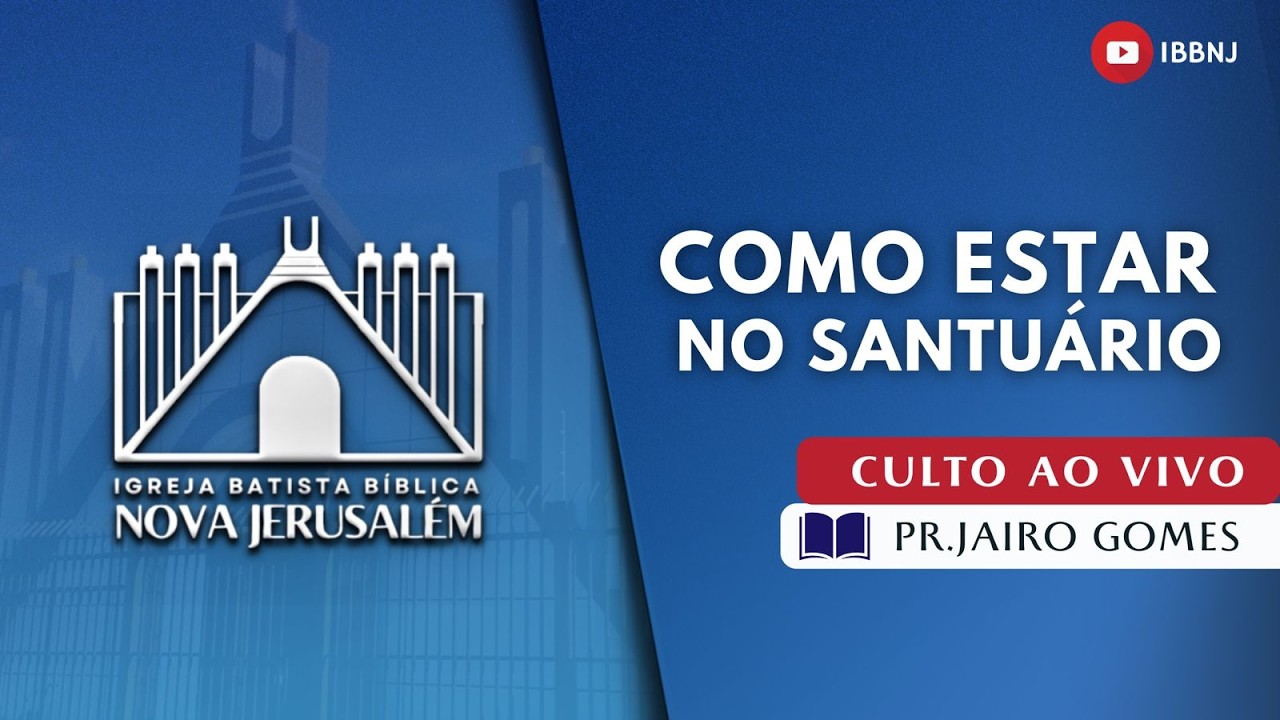 Culto ao Vivo IBBNJ - 22/02/2026 Domingo Manhã | Como Estar no Santuário Pr. Jairo Gomes