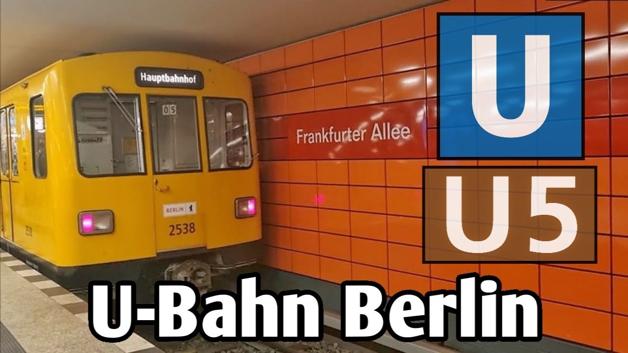 U-Bahn Berlin - Linie U5 - Hauptbahnhof - Unter den Linden - Frankfurter Allee | BVG 2023