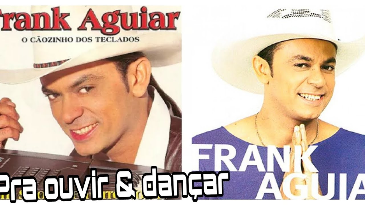 As melhores de Frank aguiar para ouvir & dançar