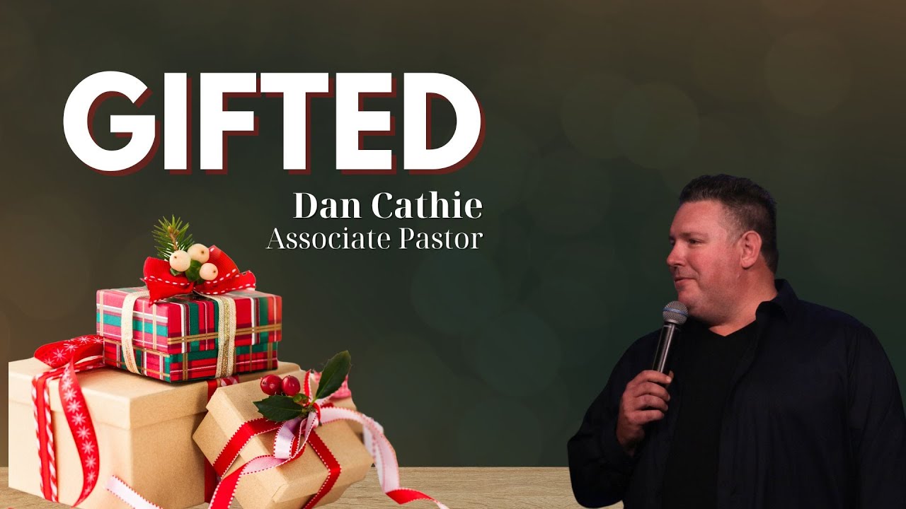 Gifted - Ps Dan Cathie - 24/11/2024
