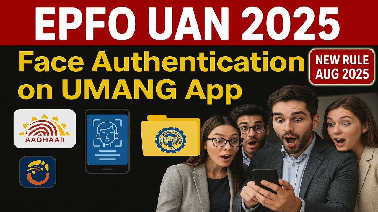 EPFO UAN Allotment & Activation 2025 | Aadhaar Face Authentication | UMANG App Complete Guide