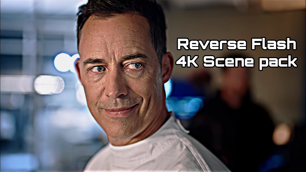 Reverse Flash (S4) 4K Scene pack No BGM