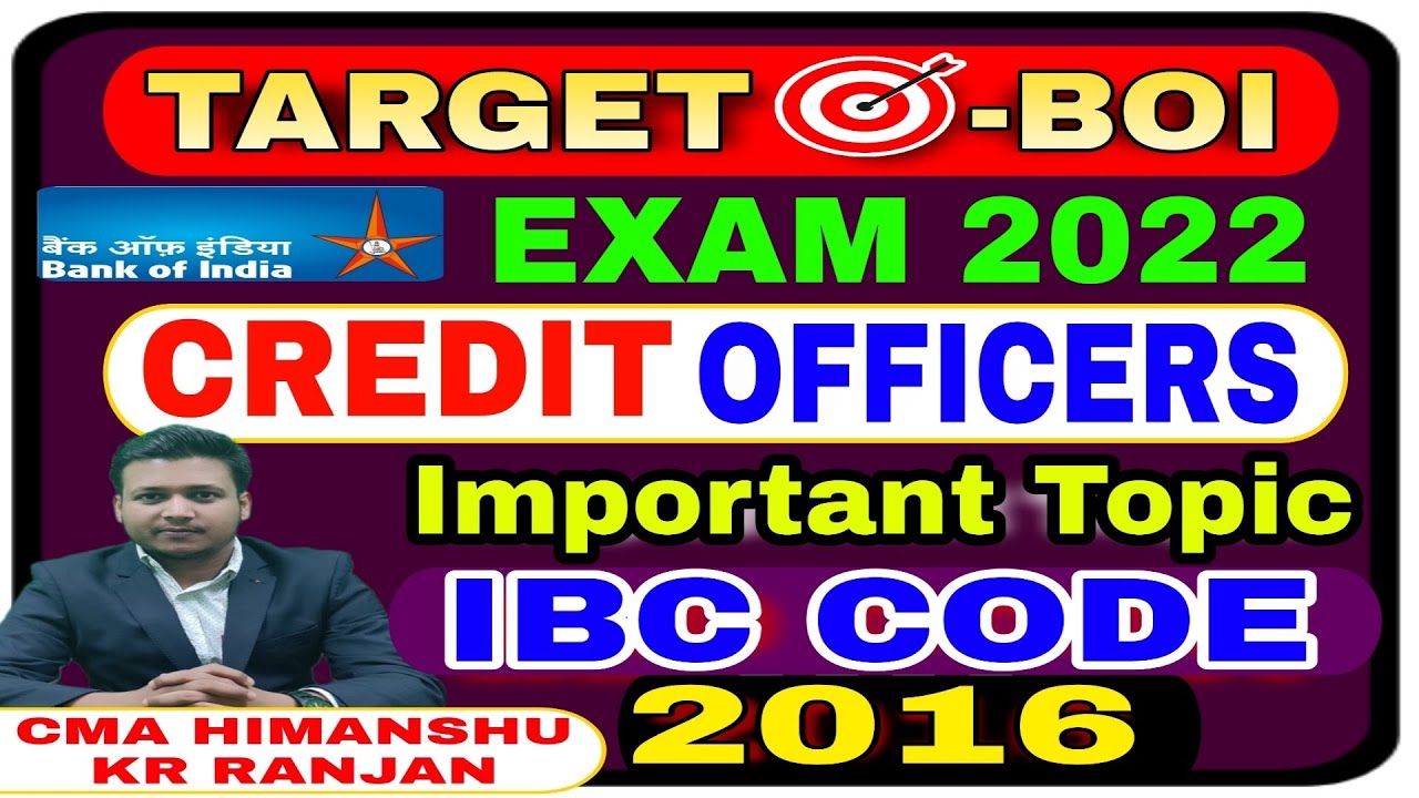BANK OF INDIA | CREDIT OFFICER | IBC CODE 2016 | IMPORTANT |PSU JOBS |BANKING JOBS| BOI |EXAM DATE|