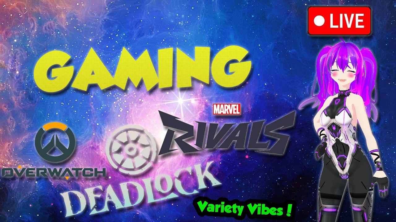 LIVE🔴 Hero Shooter Night🎉OW MARVEL RIVALS Deadlock ✅ GAMING 🦸‍♀️ Variety🎉 Anime! 🦸‍♂️ VTuber 🎮 #1284