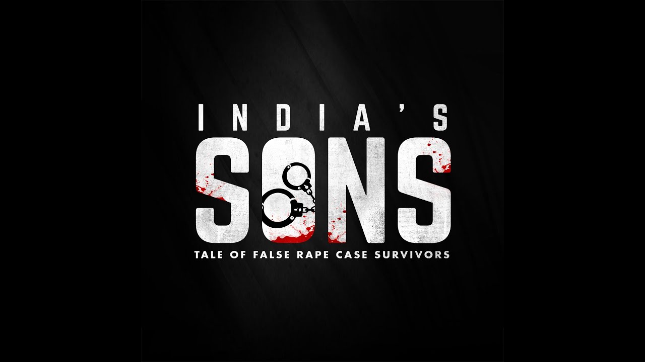 India's Sons | Tale of False Rape Case Survivors | First Trailer