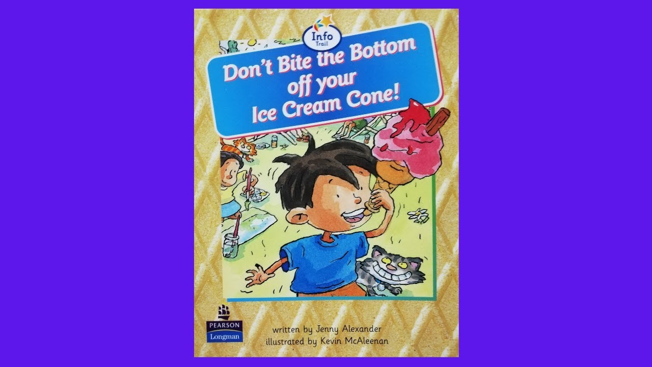 【Don't bite the bottom of your ice cream cone! 】 『アイスクリームのコーンの 底を かじらないで！』