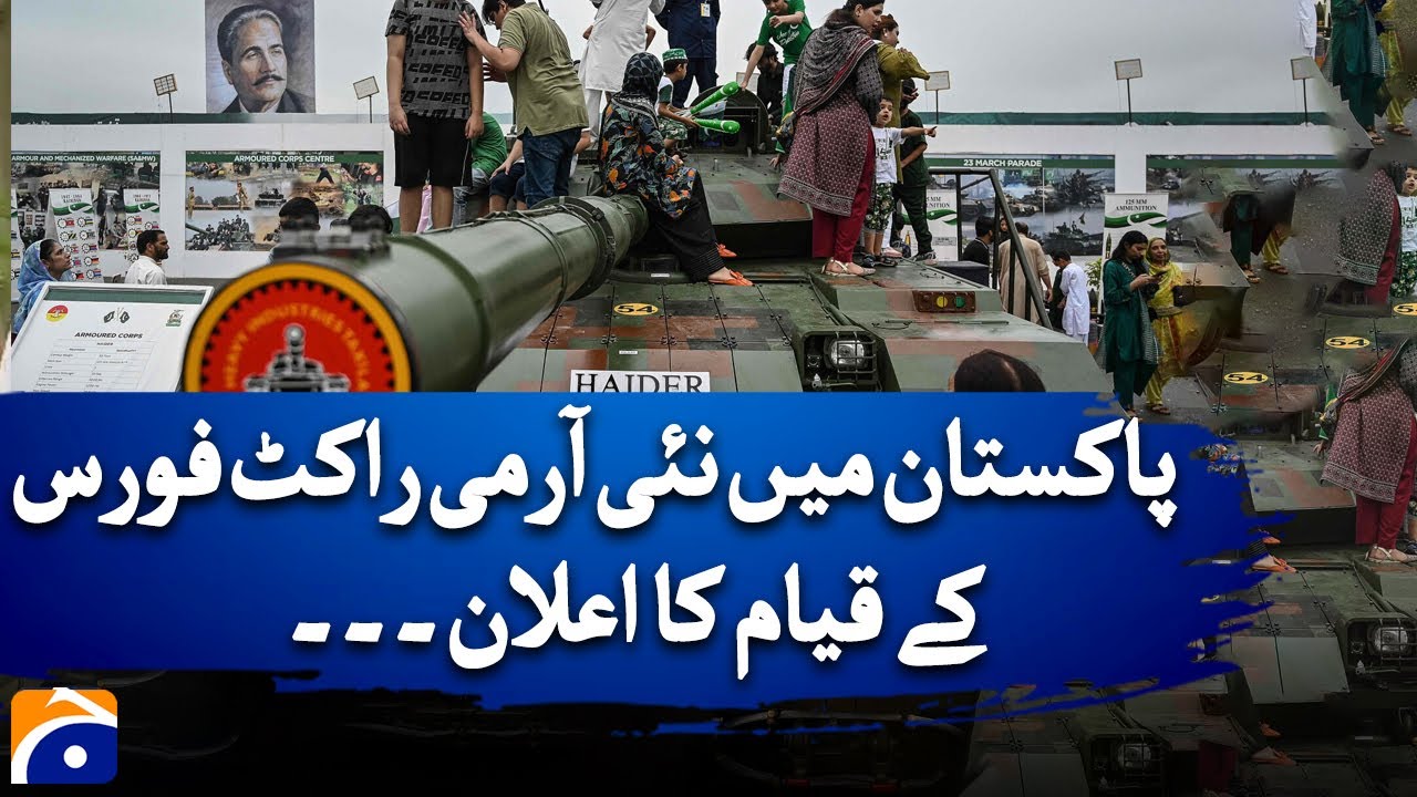 Pakistan to form Army Rocket Force Command to bolster defence strength