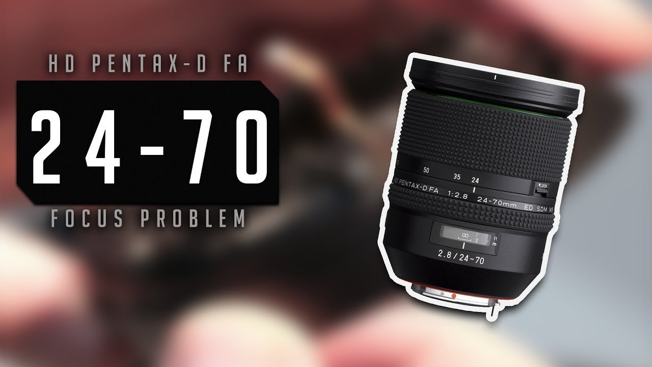 How to repair Pentax HD Pentax-D FA 24-70mm f/2.8ED SDM WR Lens - focus problem
