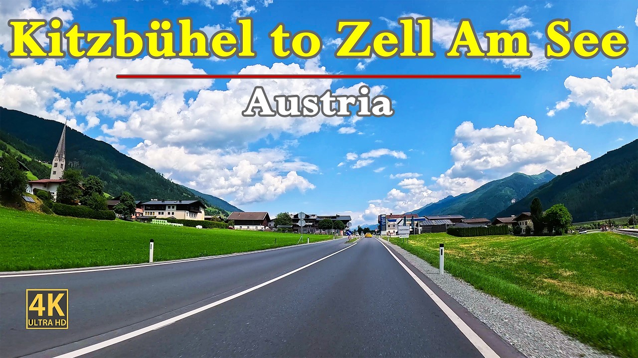 Kitzbühel to Zell Am See in Austria 🇦🇹 | Scenic Road Trip In Stunning 4K