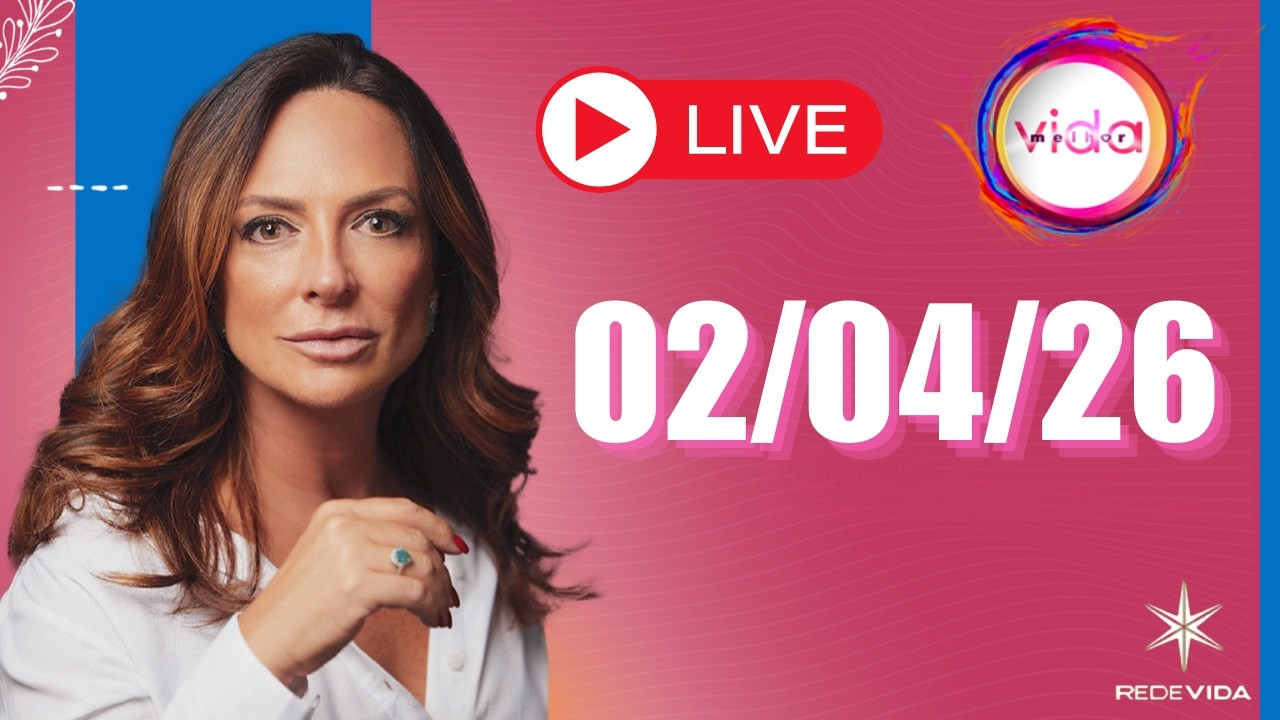 VIDA MELHOR | 02/04/26 | Claudia Ten&oacute;rio
