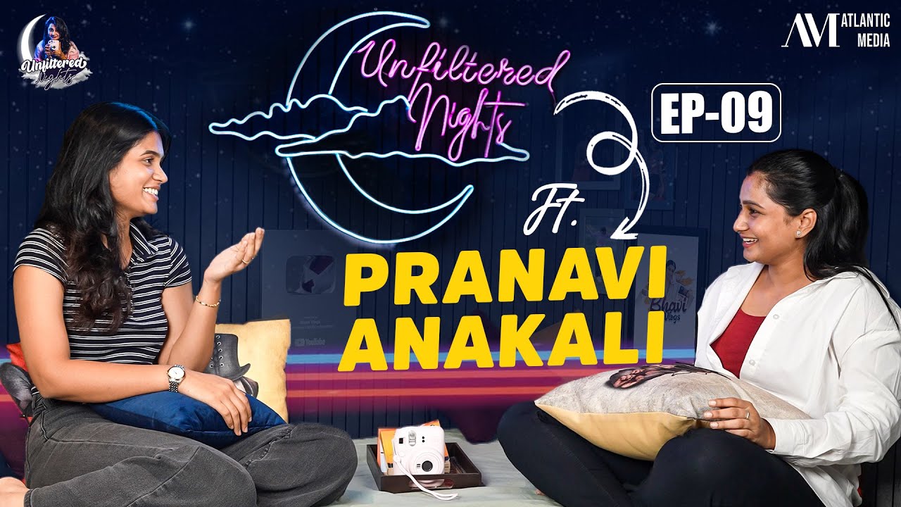 Unfiltered Nights || @pranavianakali509  || Episode 9 || Atlantic Media || Flo Mattress
