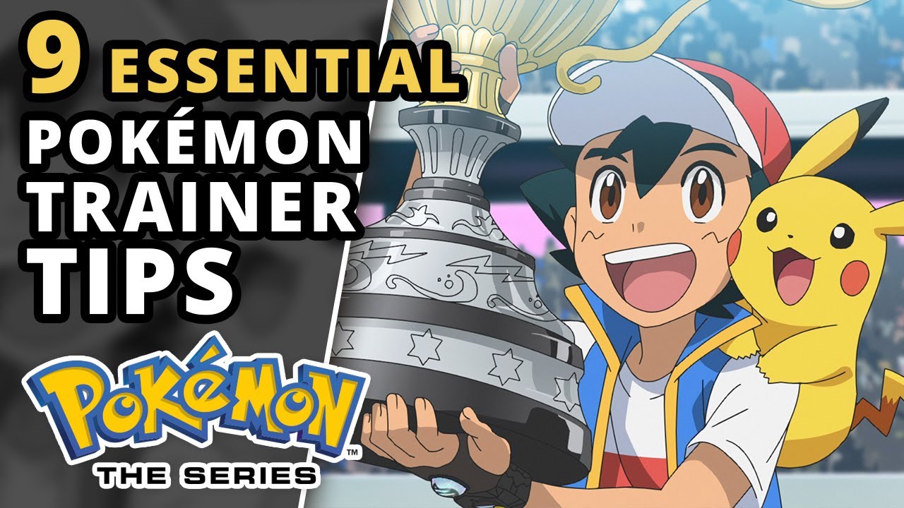How to Become the Very Best Pok&eacute;mon Trainer | Tips from Pok&eacute;mon the Series