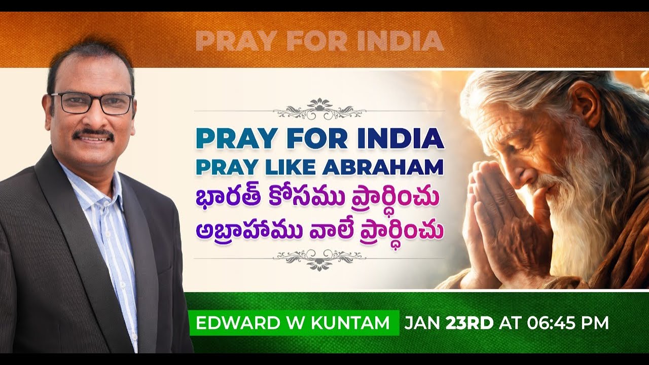 LIVE: Pray for India, Pray like Abraham భారత్ కోసము ప్రార్ధించి  అబ్రాహాము వలే ప్రార్ధించు| Edward