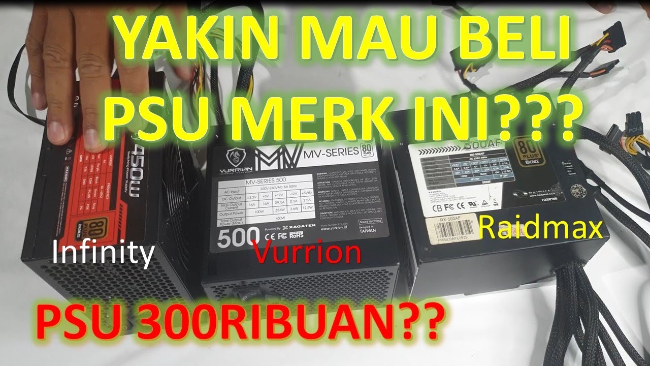 REVIEW PSU VURRION MV-SERIES 500 VS INFINITY 450 WATT DAN RAIDMAX 500AF MANA LEBIH BAIK??