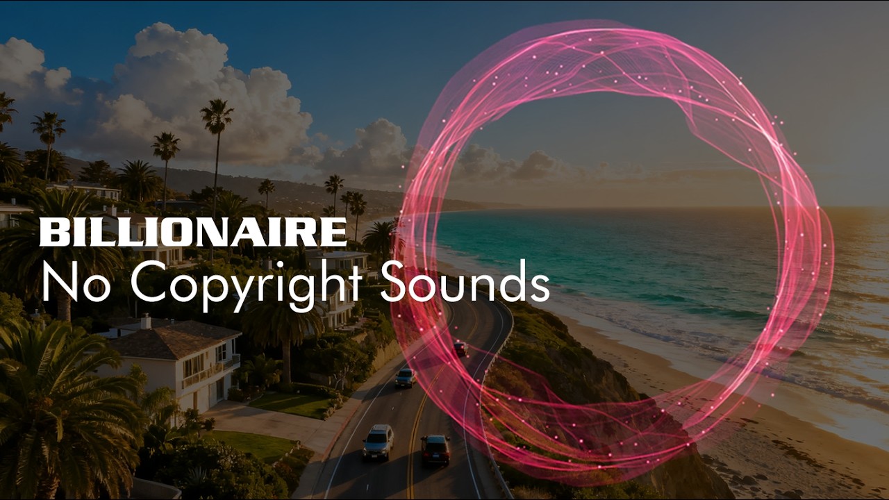 Top Popular Song by Billionaire  No Copyright Sounds