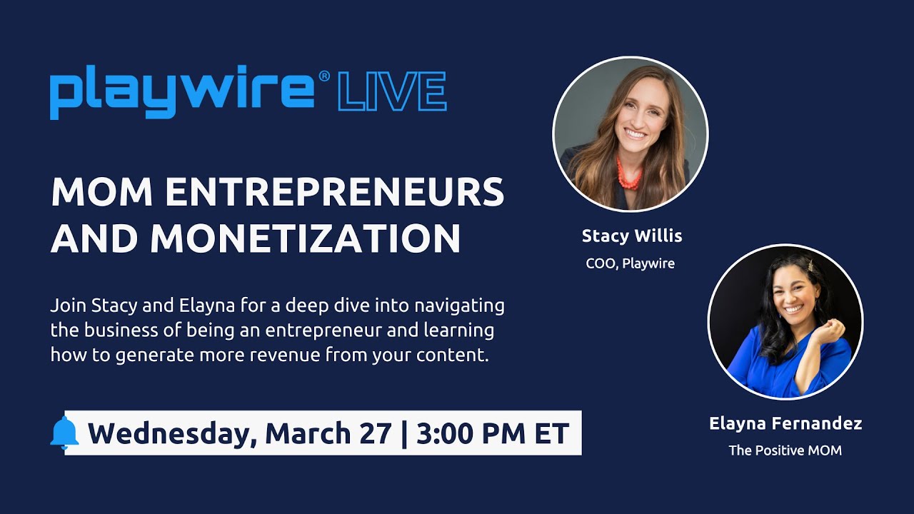 Mom Entrepreneurs & Monetization