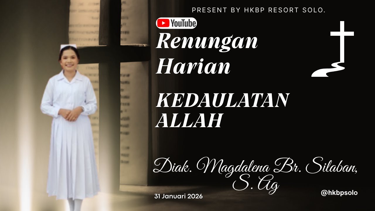 KEDAULATAN ALLAH  | Renungan Harian HKBP Ressort SOLO | 31 Januari 2026