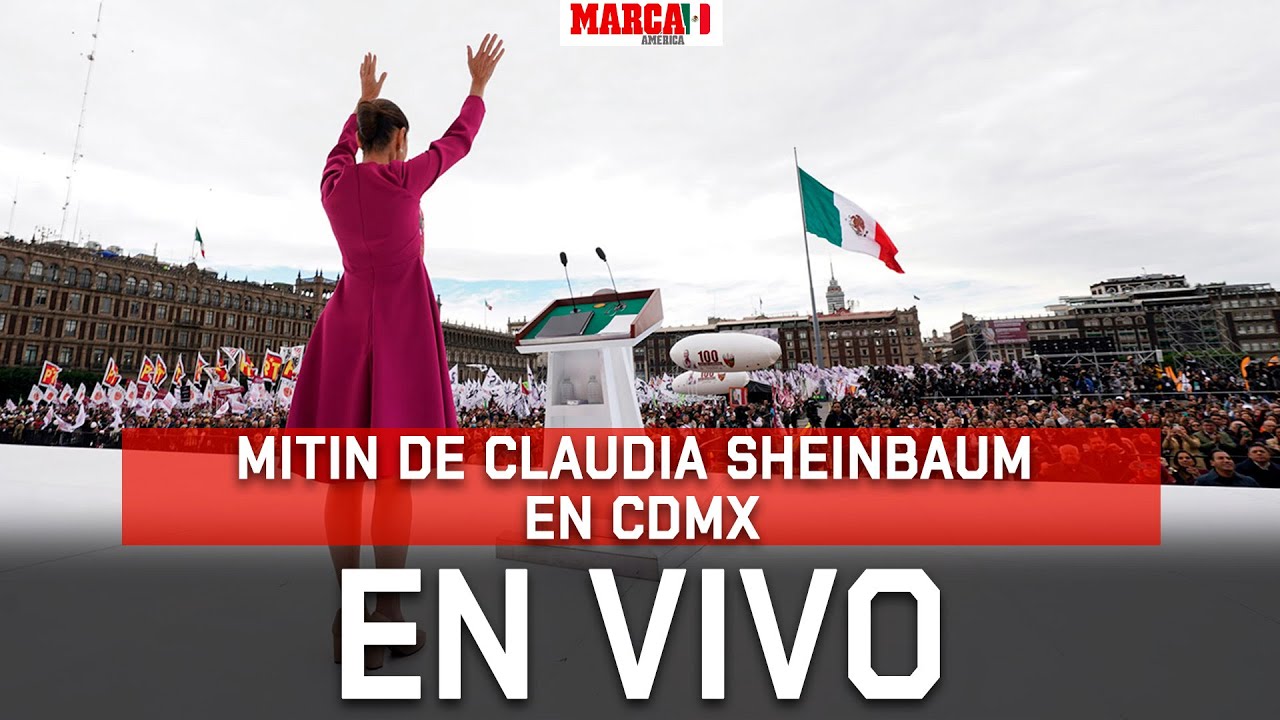 Claudia Sheinbaum: mitin en el zócalo de la CDMX | EN VIVO