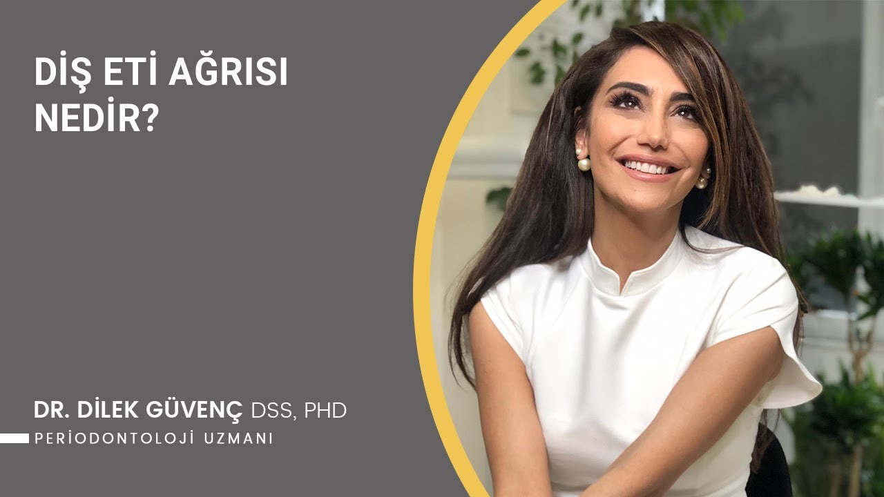 Diş Eti Ağrısı Sebepleri Nelerdir? Ne Yapılabilir?