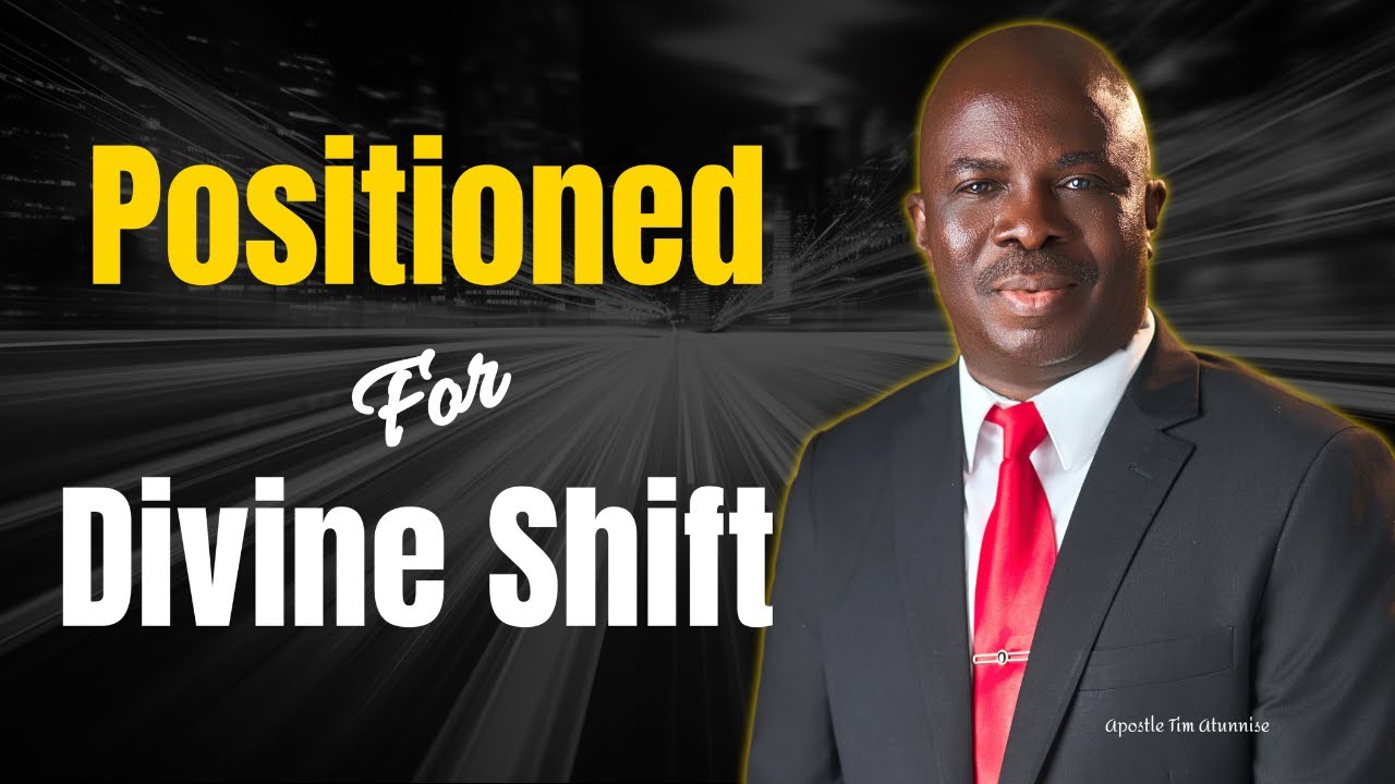 Positioned for Divine Shift