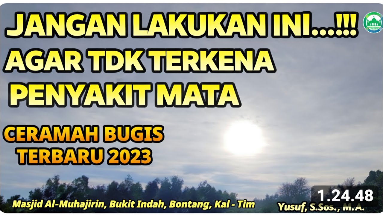 ceramah tasawuf Bugis terbaru 2023. Bongkar rahasia kenapa kita dilarang pandangi matahari senja.