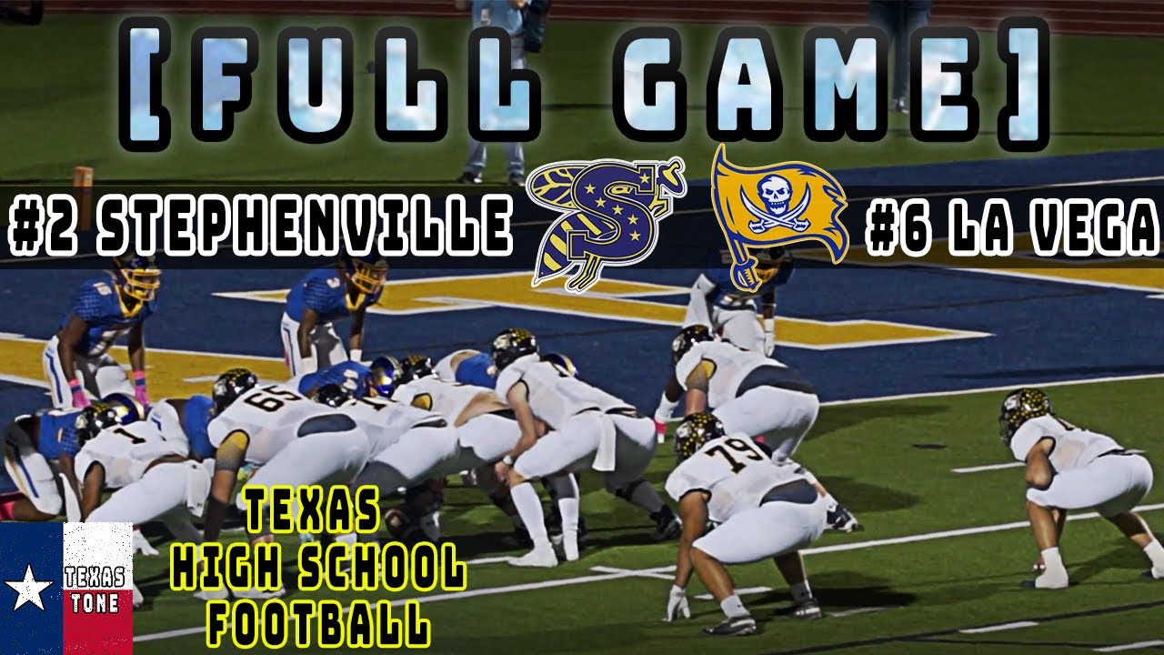 #2 Stephenville vs #6 La Vega Football || [Full Game] [4K & HD]