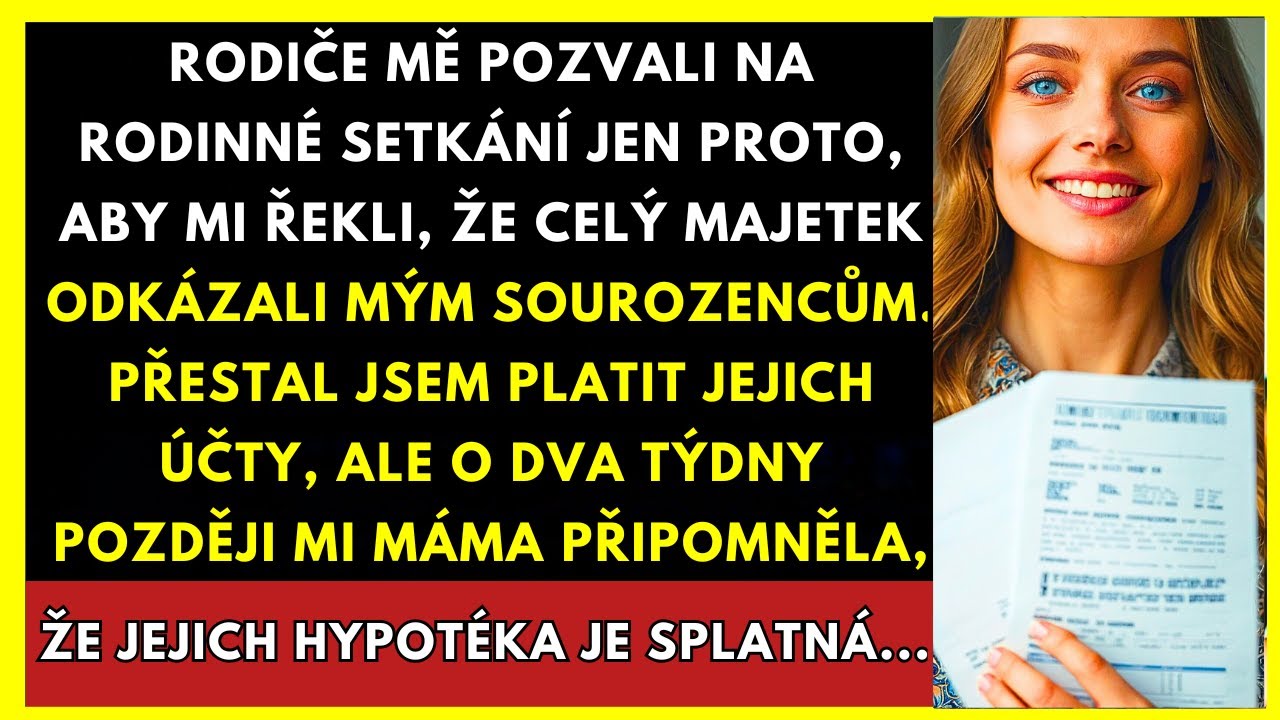 Rodiče Mě Pozvali Na Rodinné Setkání, Aby Mi Řekli, Že Odkázali Vše Mým Sourozencům Ve Své Závěti...