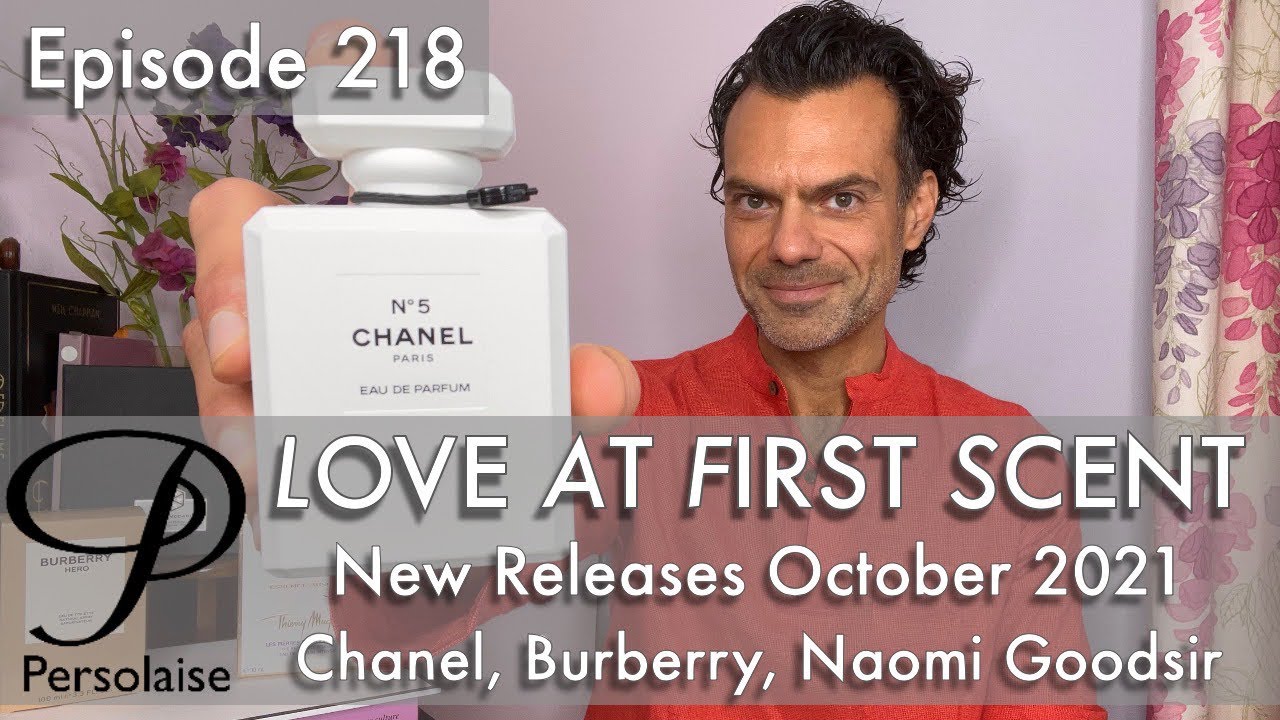 Новые парфюмерные релизы октября 2021 года: Chanel No 5, Les Indemodables, Burberry в Love At Fir...