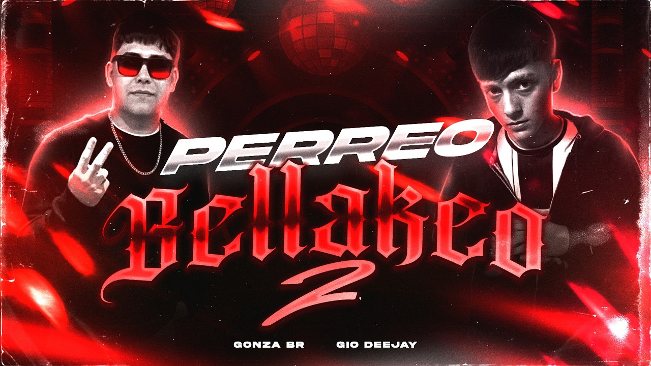 Gonza BR, Gio Deejay - PERREO BELLAKEO 2 [VIRAL TIKTOK]