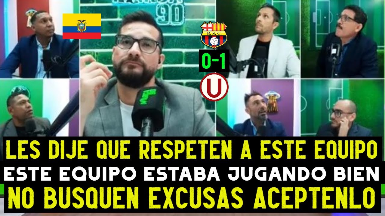 ECUATORIANOS NO ACEPTAN DERROTA ANTE UNIVERSITARIO PONIENDO MUCHAS EXCUSAS TRAS DERROTA DE BARCELONA