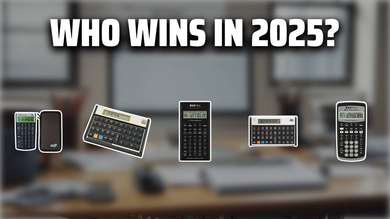 The Top 5 Best Financial Calculator in 2025 - Must Watch Before Buying!