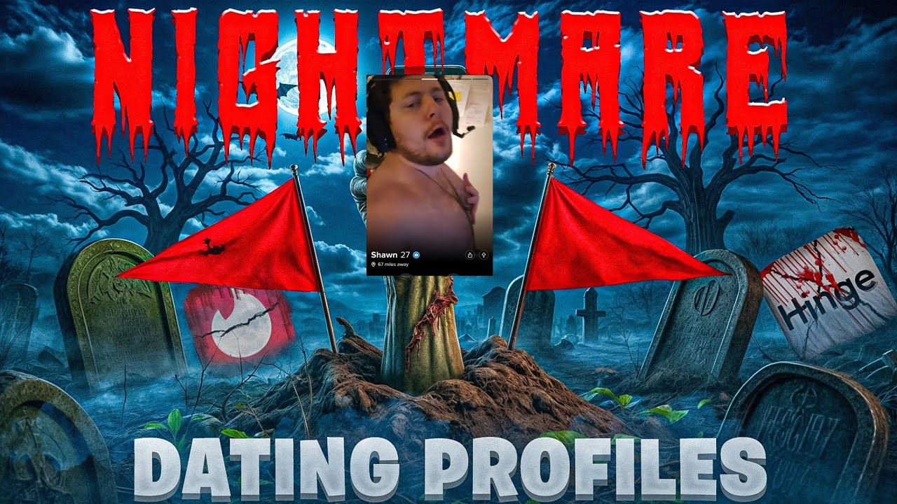 Nightmare Dating Profiles Video #131