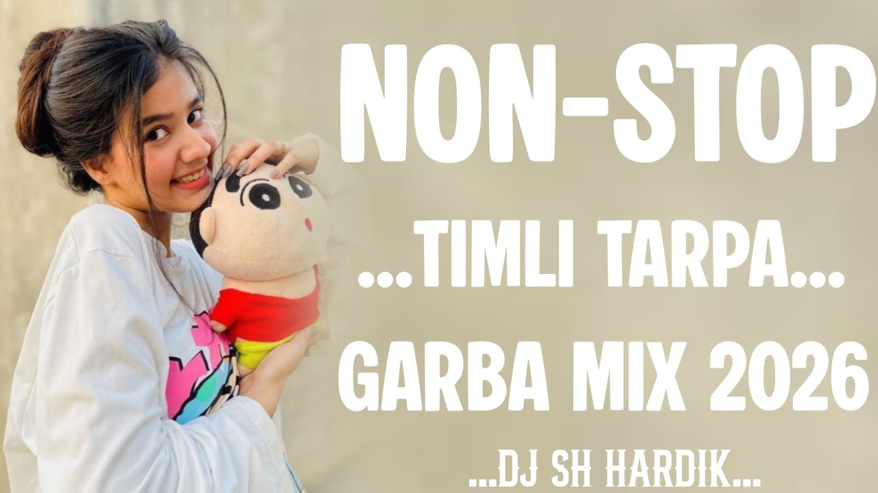 NON-STOP TIMLI TARPA GARBA MIX DJ SH HARDIK 2026