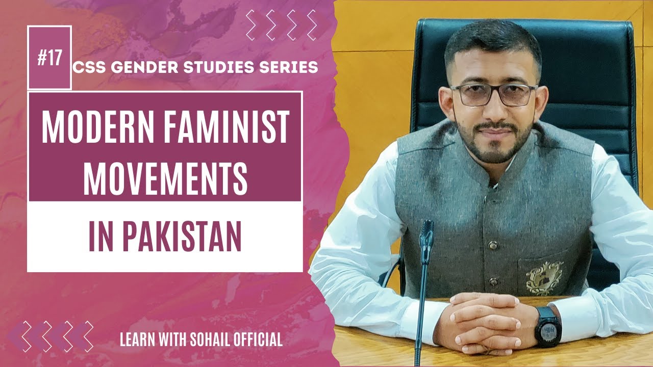 Modern Feminist Movements in Pakistan I Sohail Official - Aurat March Explained in Hindi - CSS #pms
