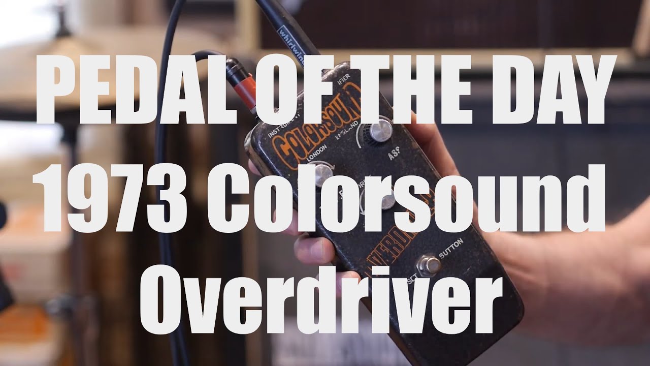 #POTD NO.8 1973 Colorsound Overdriver