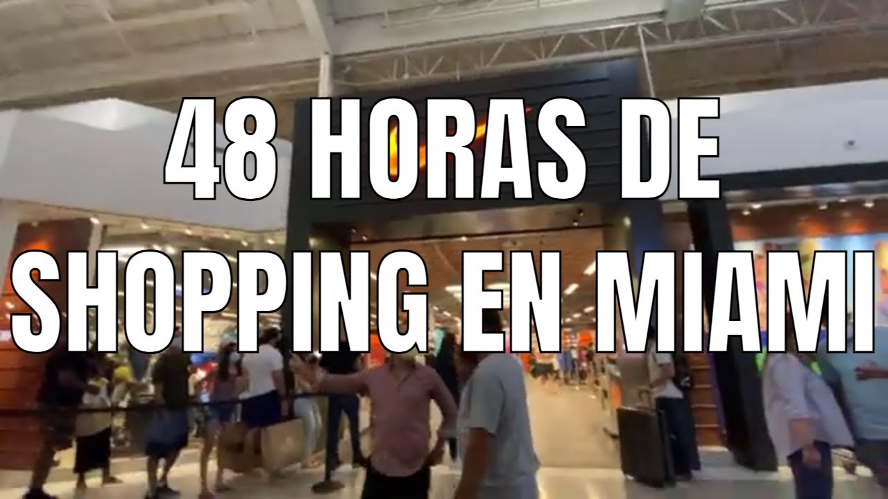 48 Horas de Shopping en Miami!