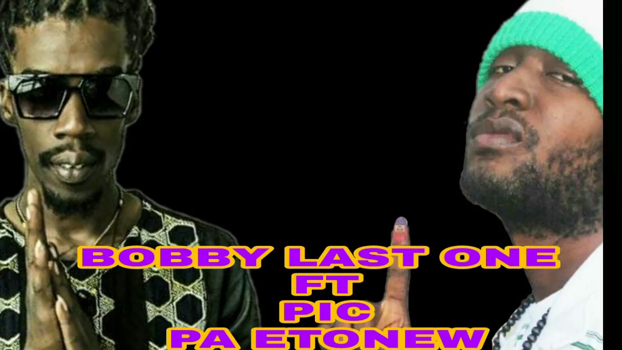 Pa Etonew Bobby Last One feat PIC257
