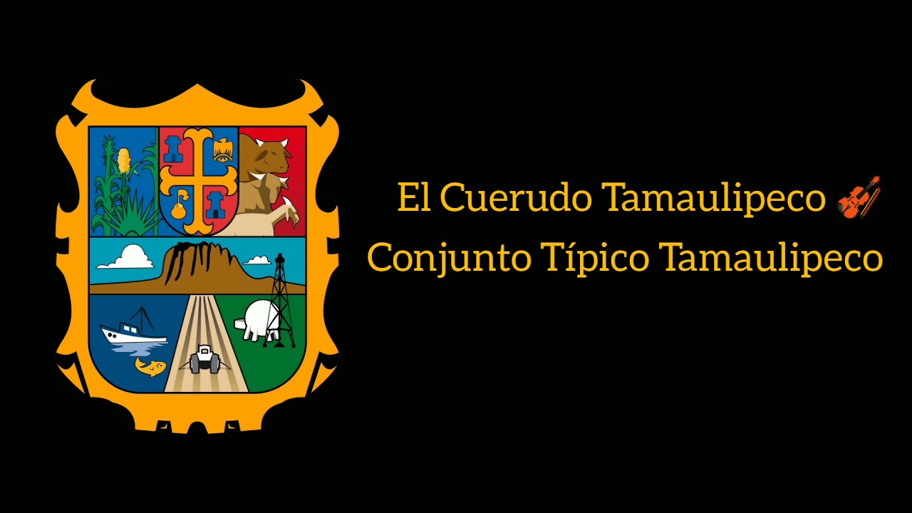 El Cuerudo Tamaulipeco 🎻 - Conjunto Típico Tamaulipeco