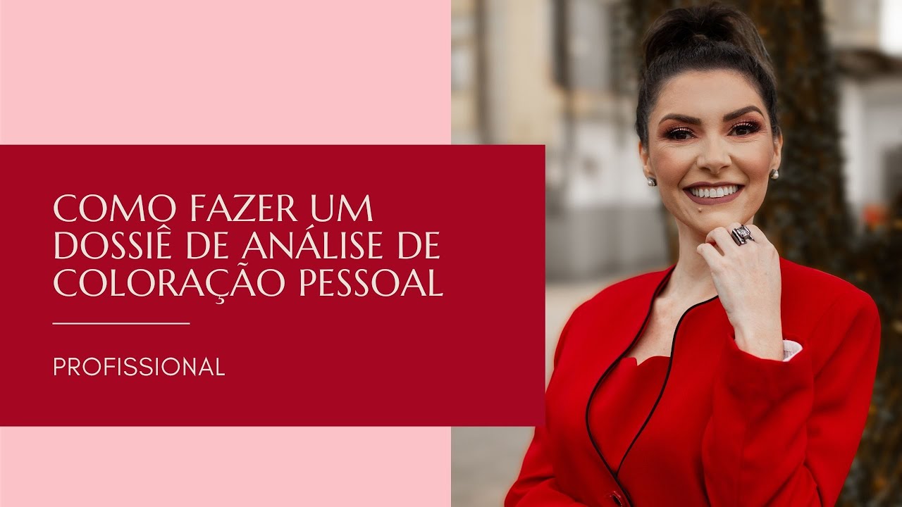 Como fazer um Dossiê de Análise de Coloração Pessoal | Lilian Sauer