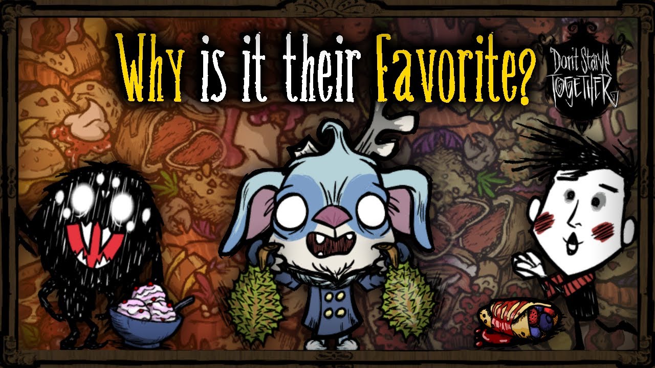 What Are The Survivors Favorite Food (And Why?) [Don't Starve Together Lore?]