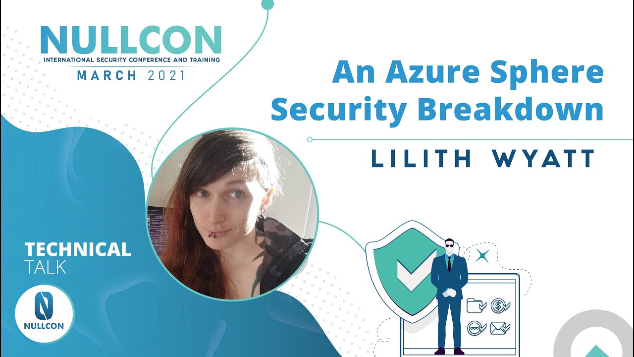An Azure Sphere Security Breakdown | Lilith Wyatt | Nullcon Conference March 2021