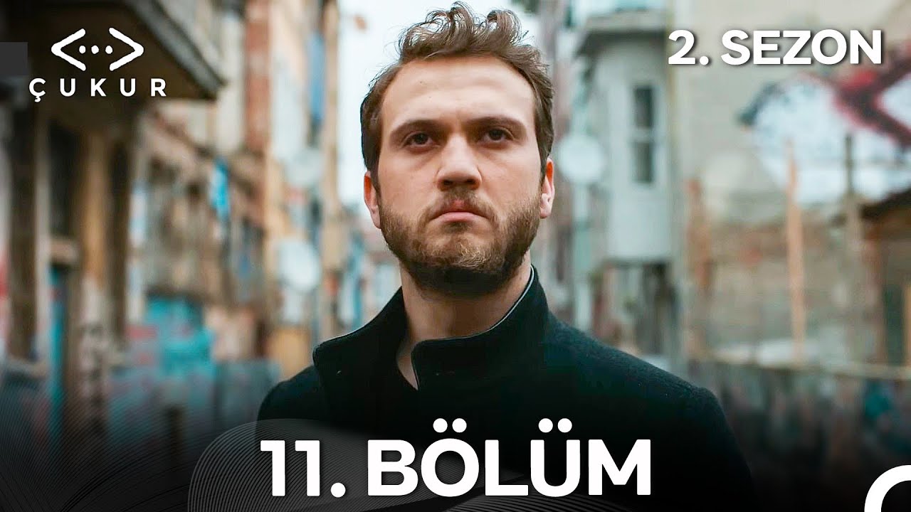 &Ccedil;ukur 2. Sezon 11. B&ouml;l&uuml;m (Full HD)