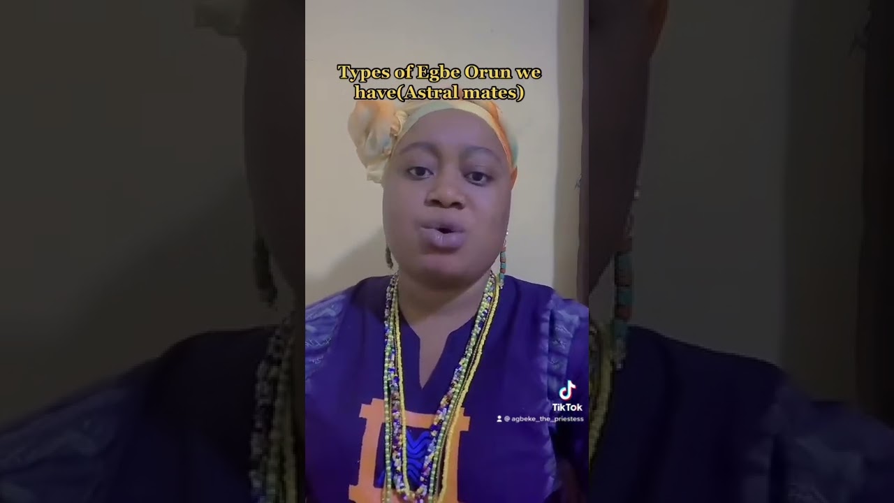 Types of Egbe orun(Astral mates)