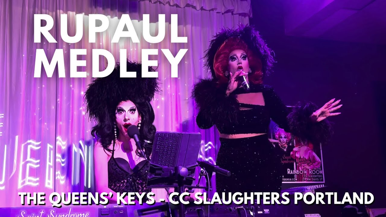 RuPaul Medley | Saint Syndrome & Nicole Onoscopi | The Queen's Keys CC Slaughter