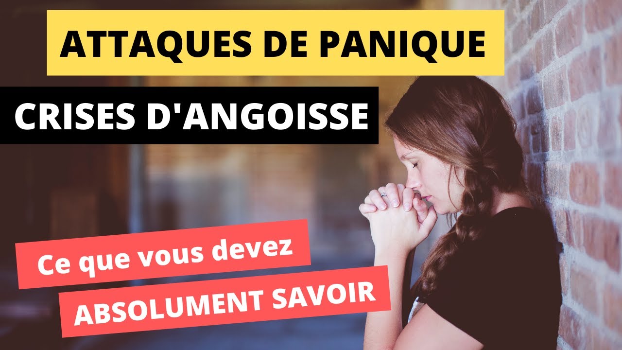 Crises de panique: ce que vous devez absolument savoir!