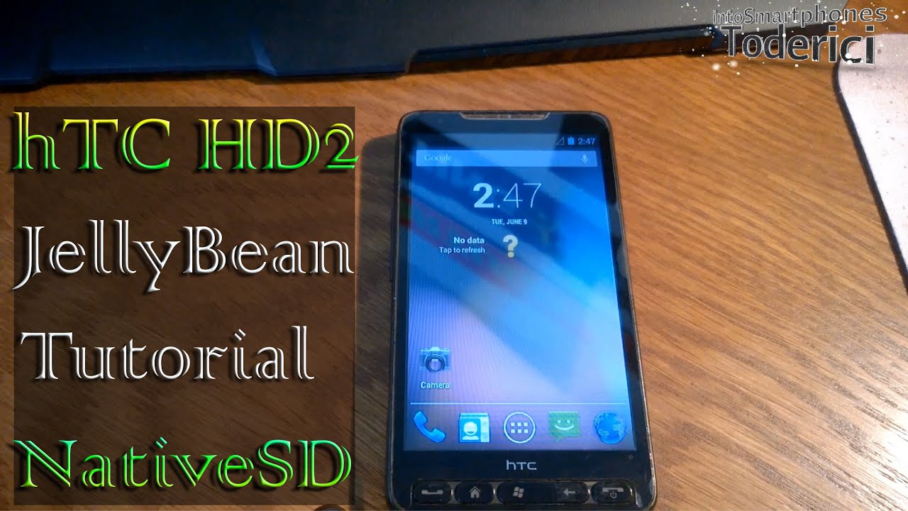 Инструкция по установке HTC HD2: JellyBean 4.3 NativeSD (лучшая прошивка для HD2)