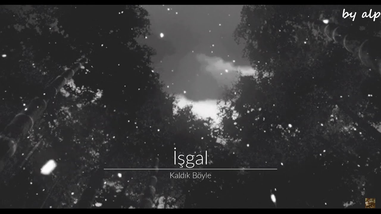Kaldık Böyle - İşgal (Lyrics, Slowed & Reverb)